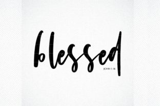 Blessed, John 1:16 Graphics for Faith-Based Crafts