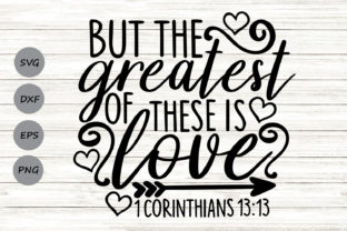 But the Greatest of These is Love Svg: Graphics & Crafts Review