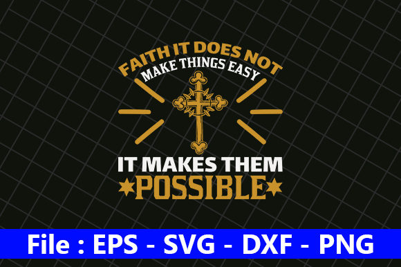 Faith Does Not Make Things Easy Quote: Graphics for Crafts