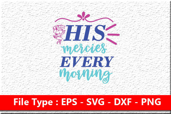 His Mercies SVG: Graphics & Crafts Asset Review