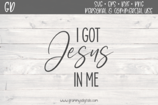 I Got Jesus in Me Quote: Graphics for Faith Crafts