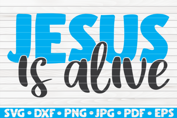 Jesus is Alive Easter Vector: Graphics & Graphic Templates